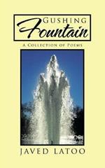 Gushing Fountain: A Collection of Poems