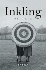 Inkling: (A Book of Poetry)