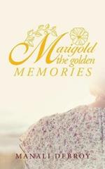 Marigold - the Golden Memories