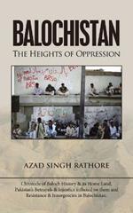 Balochistan: The Heights of Oppression