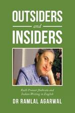 Outsiders and Insiders: Ruth Prawer Jhabvala and Indian Writing in English