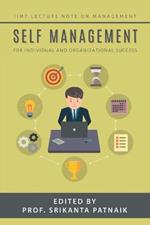Self-Management: For Individual and Organizational Success