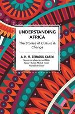Understanding Africa: The Stories of Culture & Change