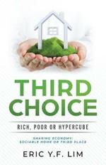 Third Choice: Rich, Poor or Hypercube