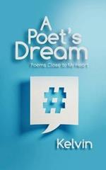 A Poet's Dream: Poems Close to My Heart