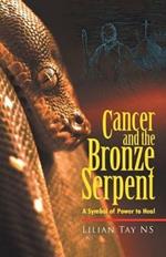 Cancer and the Bronze Serpent: A Symbol of Power to Heal