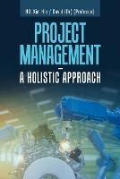 Project Management - a Holistic Approach