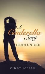 A Cinderella Story -Truth Untold