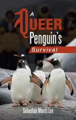 A Queer Penguin's Survival