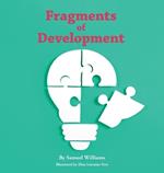 Fragments of Development