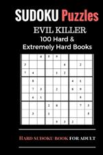 Sudoku Puzzles Book, Hard and Extremely Difficult Games for Evil Genius: 100 Puzzles (1 Puzzle per page), Sudoku Books with Two Level, Brain Training Games