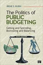 The Politics of Public Budgeting: Getting and Spending, Borrowing and Balancing