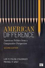 American Difference: A Guide to American Politics in Comparative Perspective