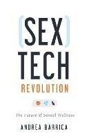 Sextech Revolution: The Future of Sexual Wellness