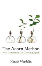 The Acorn Method: How Companies Get Growing Again
