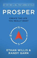 Prosper: Create the Life You Really Want - Second Edition