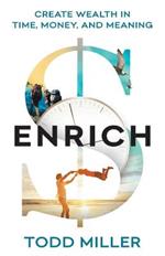 Enrich: Create Wealth in Time, Money, and Meaning