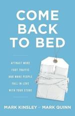 Come Back to Bed: Attract More Foot Traffic and Make People Fall in Love with Your Store