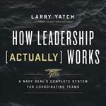 How Leadership (Actually) Works