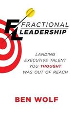 Fractional Leadership: Landing Executive Talent You Thought Was Out of Reach