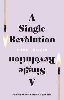 A Single Revolution: Don't look for a match. Light one.