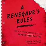 A Renegade's Rules