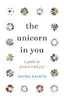 The Unicorn in You: A Path to Peace and Joy