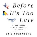 Before It’s Too Late: A Love Letter to My Daughters and America