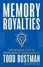 Memory Royalties: The Missing Link in Your Wealth Management