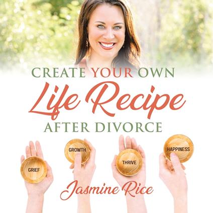 Create Your Own Life Recipe After Divorce