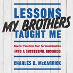 Lessons My Brothers Taught Me