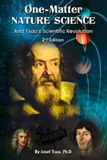 One-Matter Nature Science: Tsau's Scientific Revolution (2nd Edition)