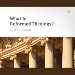 What is Reformed Theology?