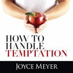 How to Handle Temptation