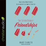 Seven Deadly Friendships