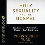 Holy Sexuality and the Gospel