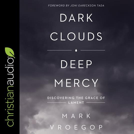 Dark Clouds, Deep Mercy