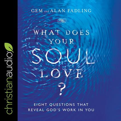 What Does Your Soul Love?