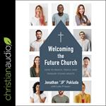 Welcoming the Future Church