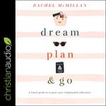 Dream, Plan, and Go