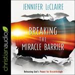 Breaking the Miracle Barrier