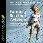 Forming Resilient Children