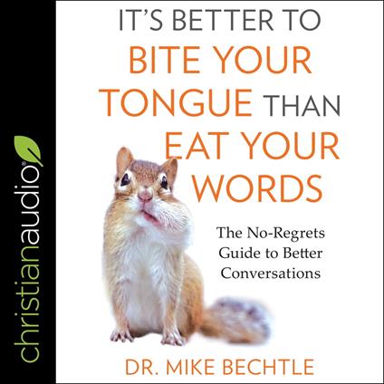 It's Better to Bite Your Tongue Than Eat Your Words