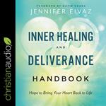 Inner Healing and Deliverance Handbook