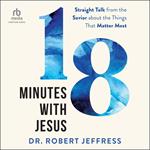 18 Minutes with Jesus