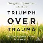 Triumph over Trauma