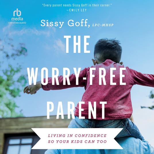 The Worry-Free Parent