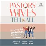 Pastors' Wives Tell All