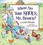 Where Are Your Shoes, Mr. Brown?