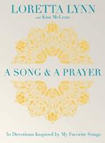 A Song and A Prayer: 30 Devotions Inspired by My Favorite Songs